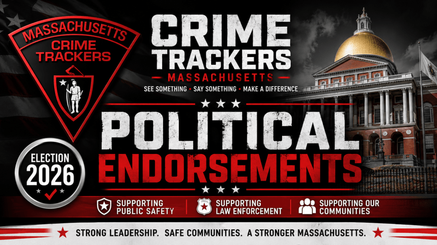 Crime Trackers Massachusetts Backs Candidates Focused on Public Safety in 2026&nbsp;Elections